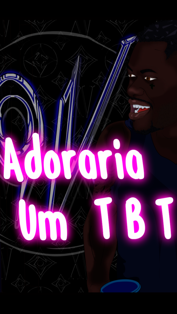Adoraria Um TBT